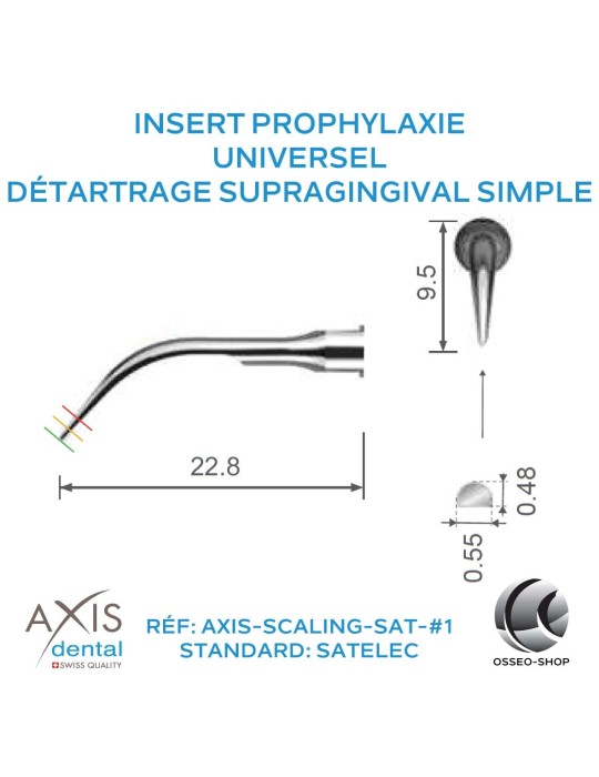 Insert à prophylaxie Universel - Détartrage supra-gingival simple sans endommager l’émail.