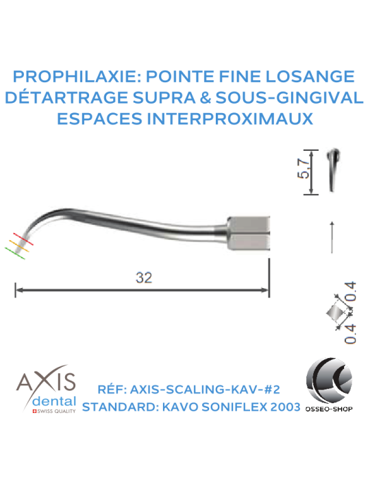 Insert à pointe fine, coupe losange, Détartrages supra et sous-gingival et espaces interproximaux