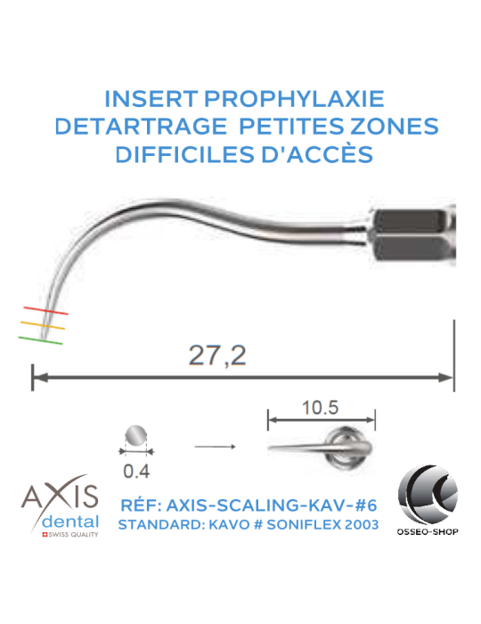 Insert Prophylaxie - Pointe ronde - Détartrage sur les zones petites et difficiles d'accès