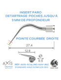 Insert paro - Pointe longue courbée à droite- nettoyage des poches