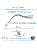 Insert paro - Pointe longue courbée à gauche - nettoyage des poches