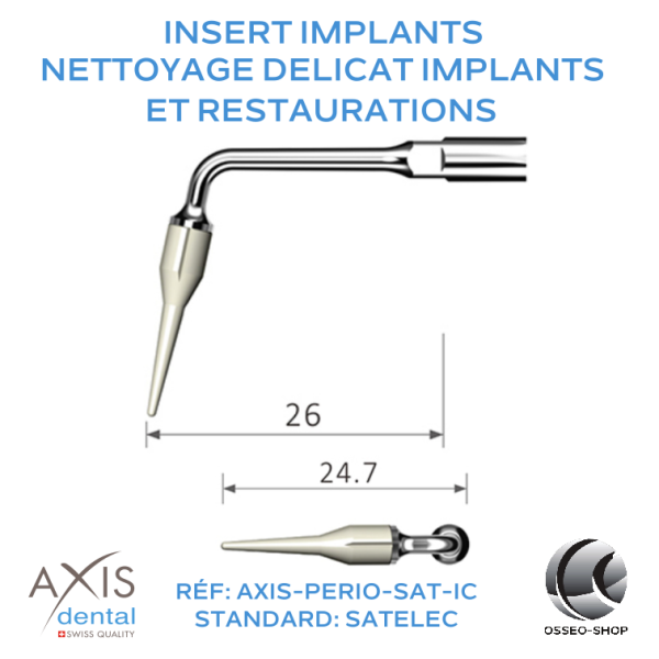 Insert Implants - Nettoyage délicat des implants et restaurations