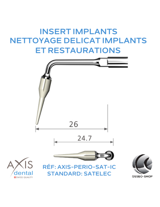 Insert Implants - Nettoyage délicat des implants et restaurations